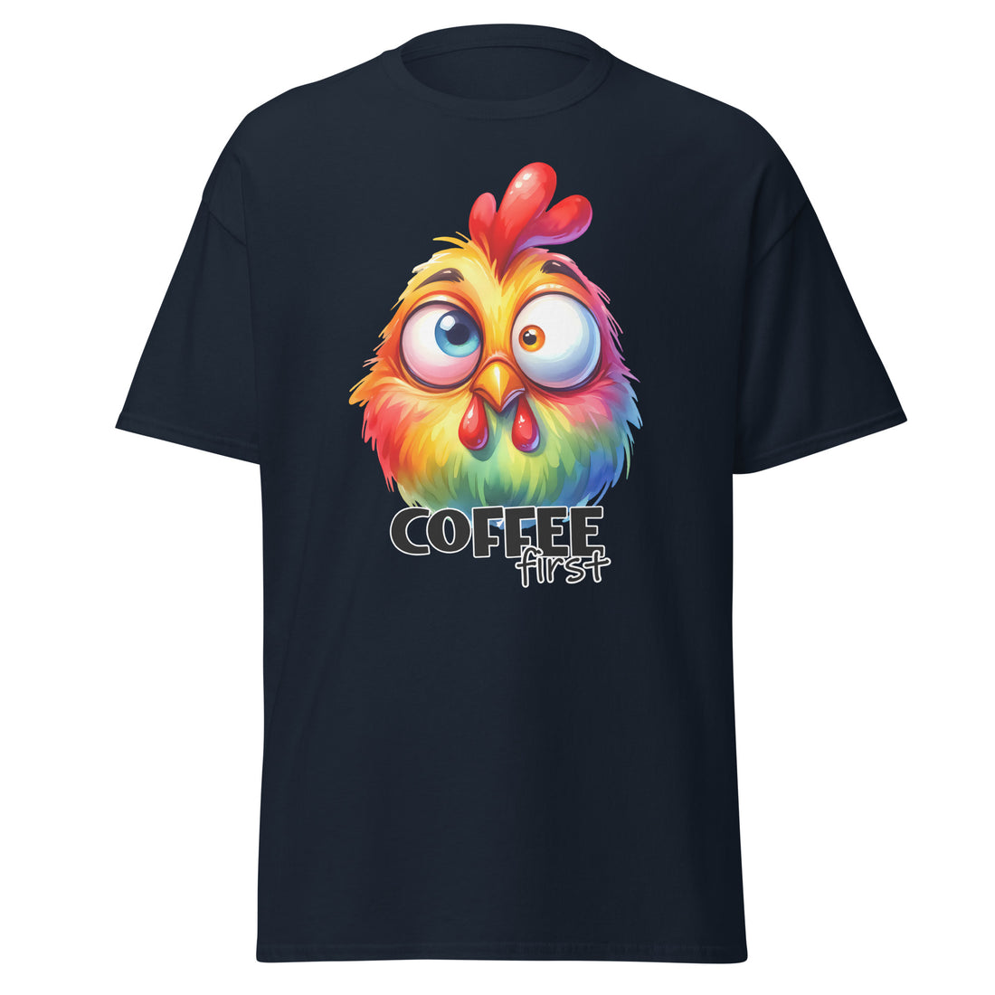 T-Shirt - "Coffee First"