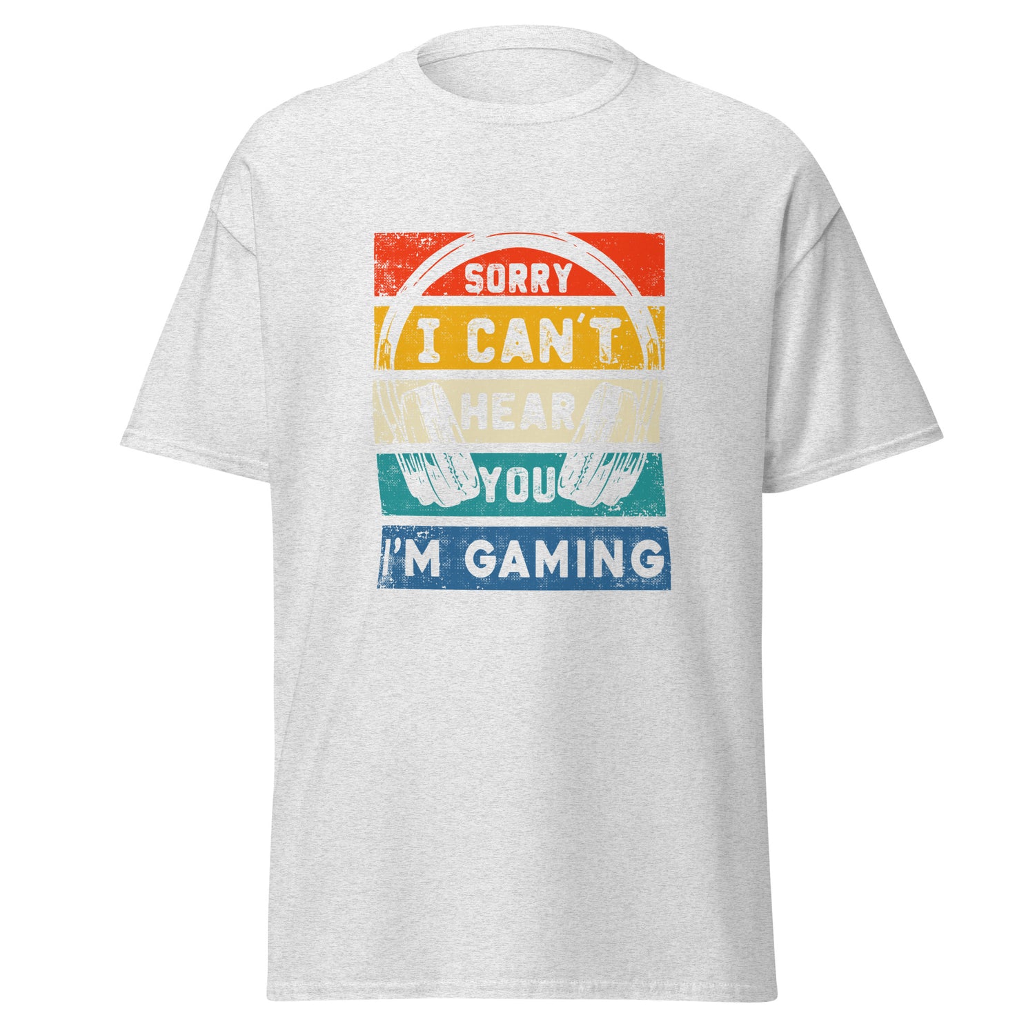 T Shirt - I can´t hear you i´m Gaming