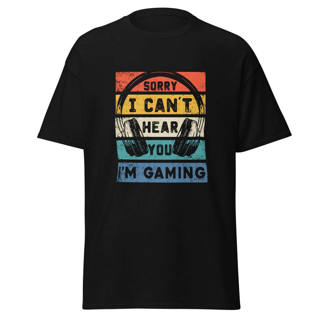 T Shirt - I can´t hear you i´m Gaming