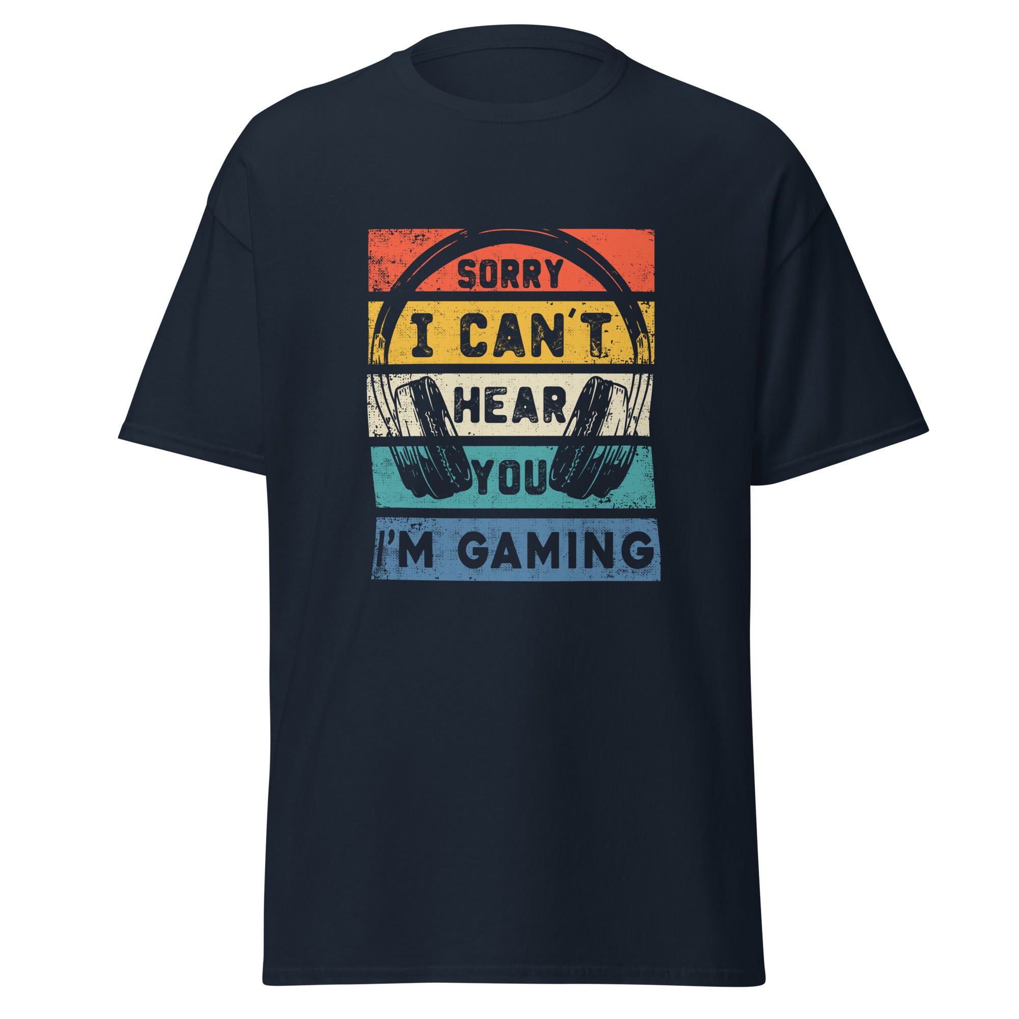 T Shirt - I can´t hear you i´m Gaming