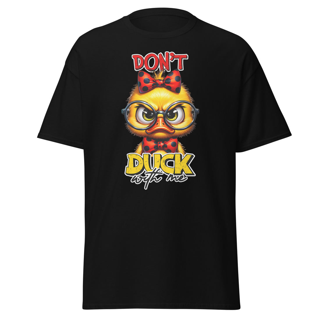 T-Shirt - "Don´t DUCK with me"