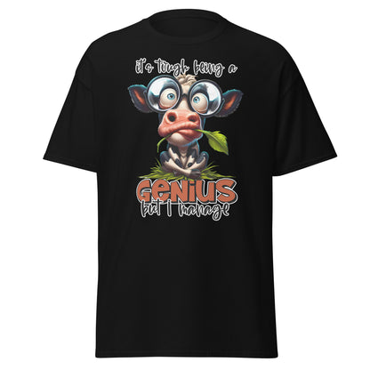 T-Shirt - &quot;It´s tough being a genius&quot;