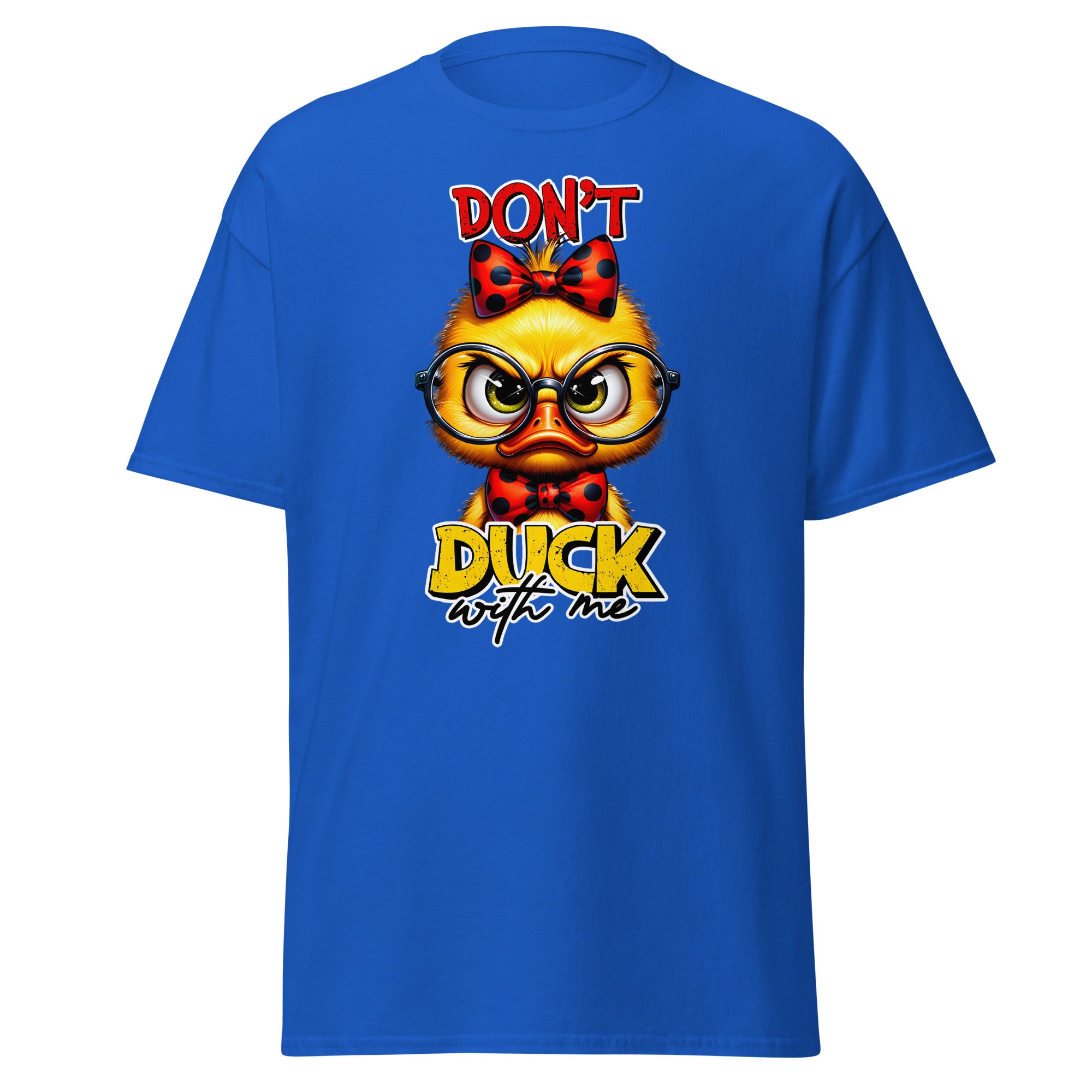 T-Shirt - &quot;Don´t DUCK with me&quot;