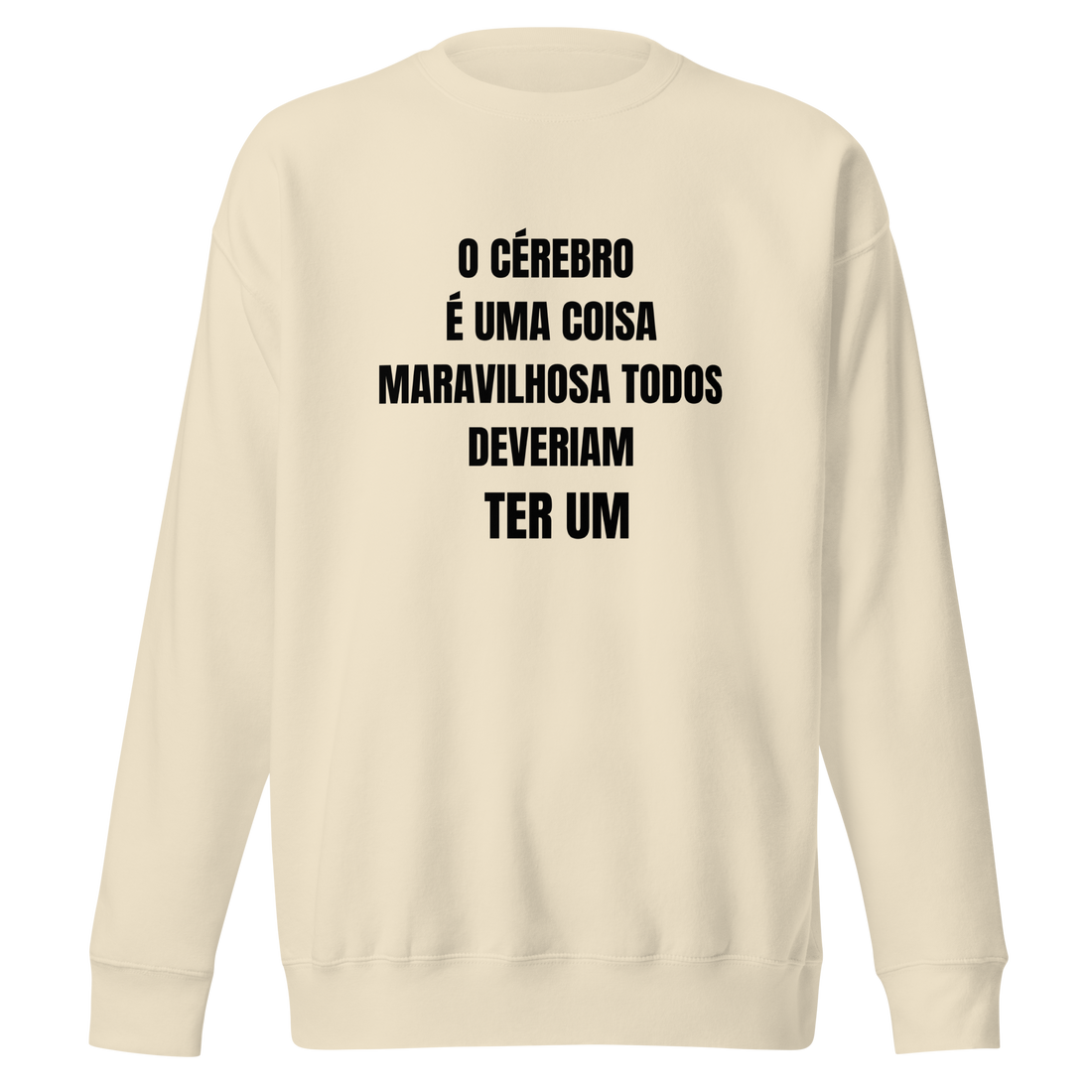 Sweatshirt - O Cérebro é uma coisa maravilhosa todos deveriam ter um!!